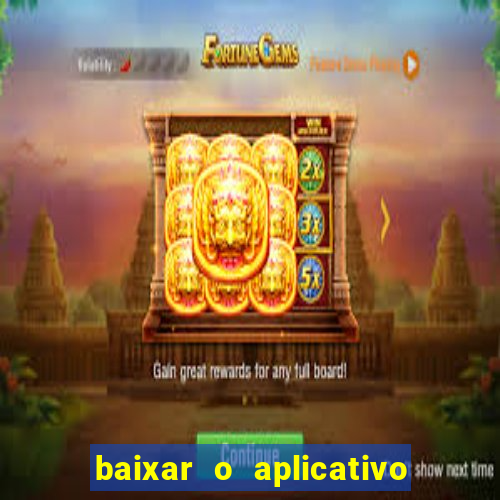 baixar o aplicativo vai de bet